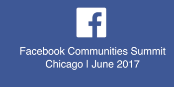 Facebook’s first ever Communities summit aims to bring group admins together in real life