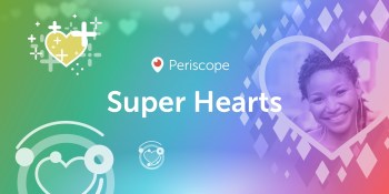Periscope announces Super Hearts, virtual gifts that you can buy in-app